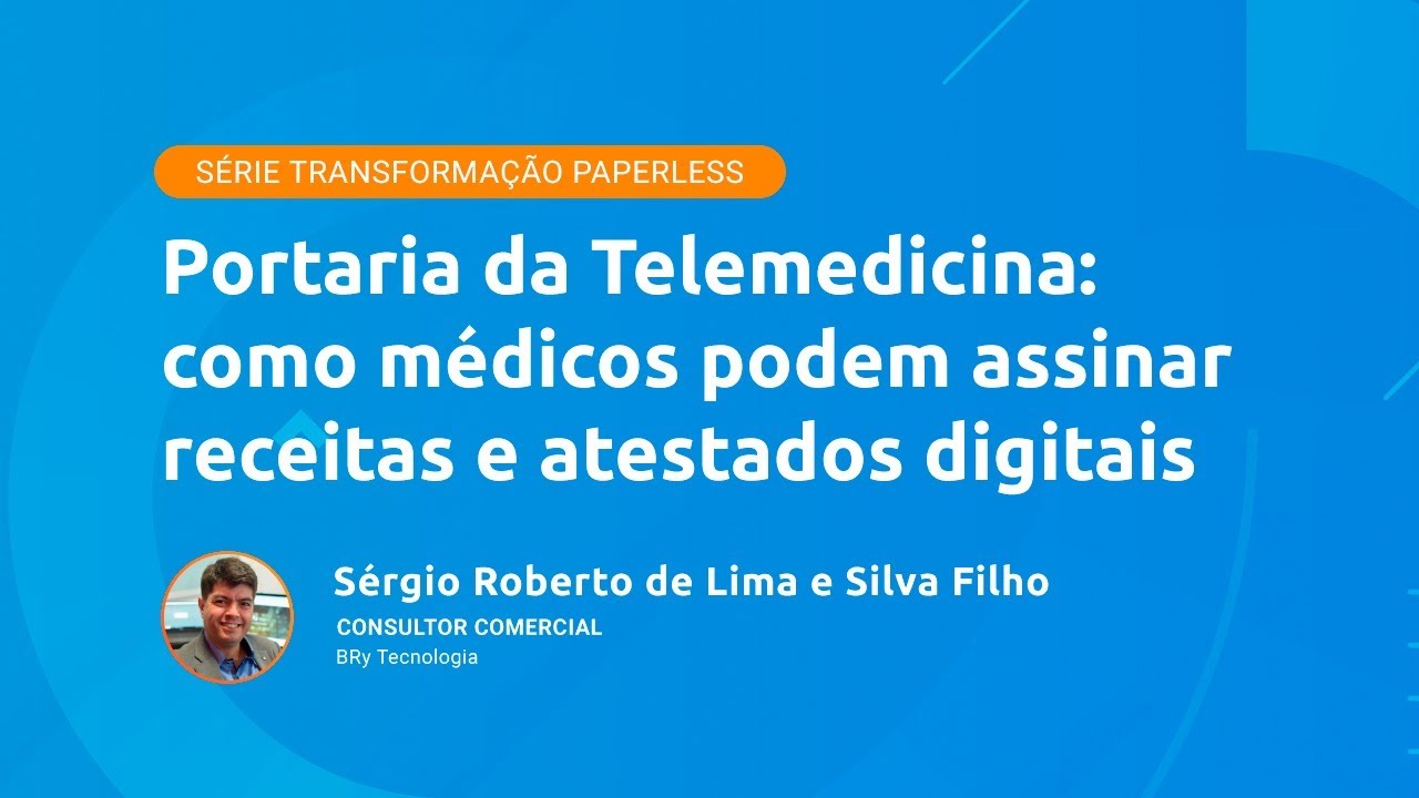 Webinar Portaria da Telemedicina - Série Transformação Paperless 1ª Edição