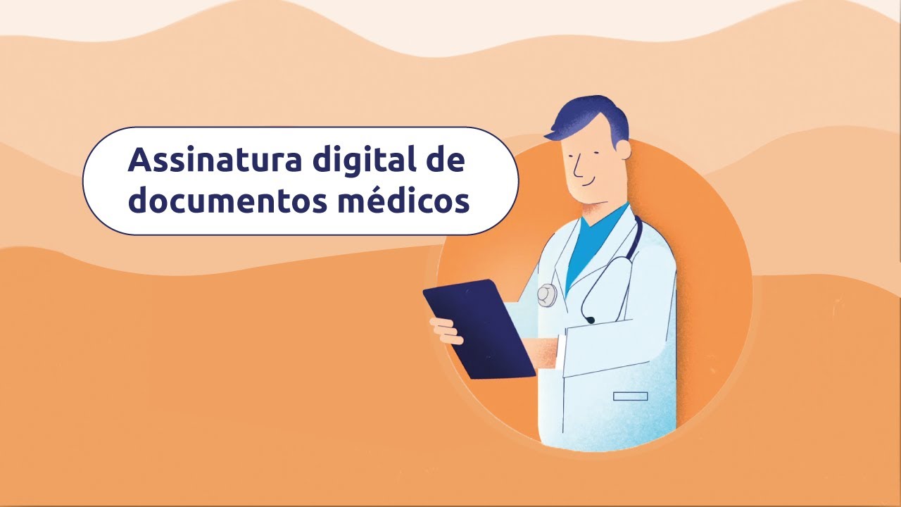 Assinatura Digital para Documentos Médicos  | Saiba onde e como assinar