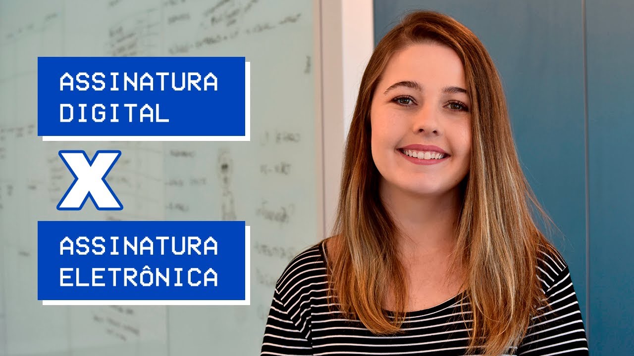 Websérie - Tudo sobre Assinatura Digital! Parte 1: Assinatura Digital X Assinatura Eletrônica