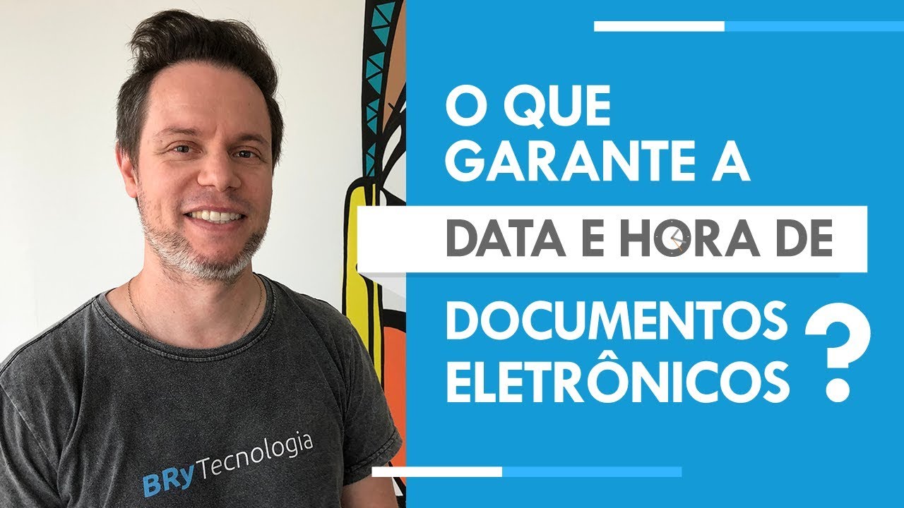 O que garante a data e hora de documentos eletrônicos?