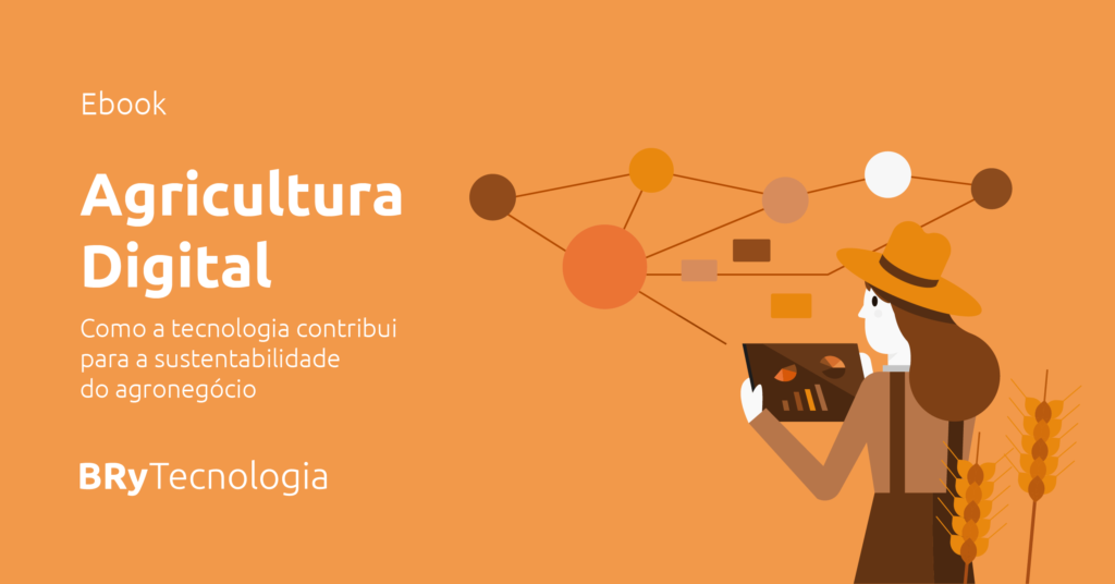 Agricultura Digital: como a tecnologia contribui para a sustentabilidade do agronegócio